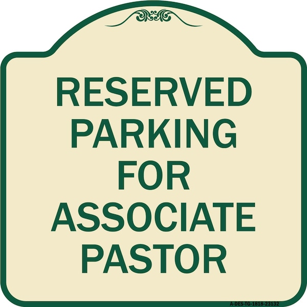 Signmission Reserved Parking for Associate Pastor Heavy-Gauge Aluminum Sign, 18" x 18", TG-1818-23132 A-DES-TG-1818-23132 - main